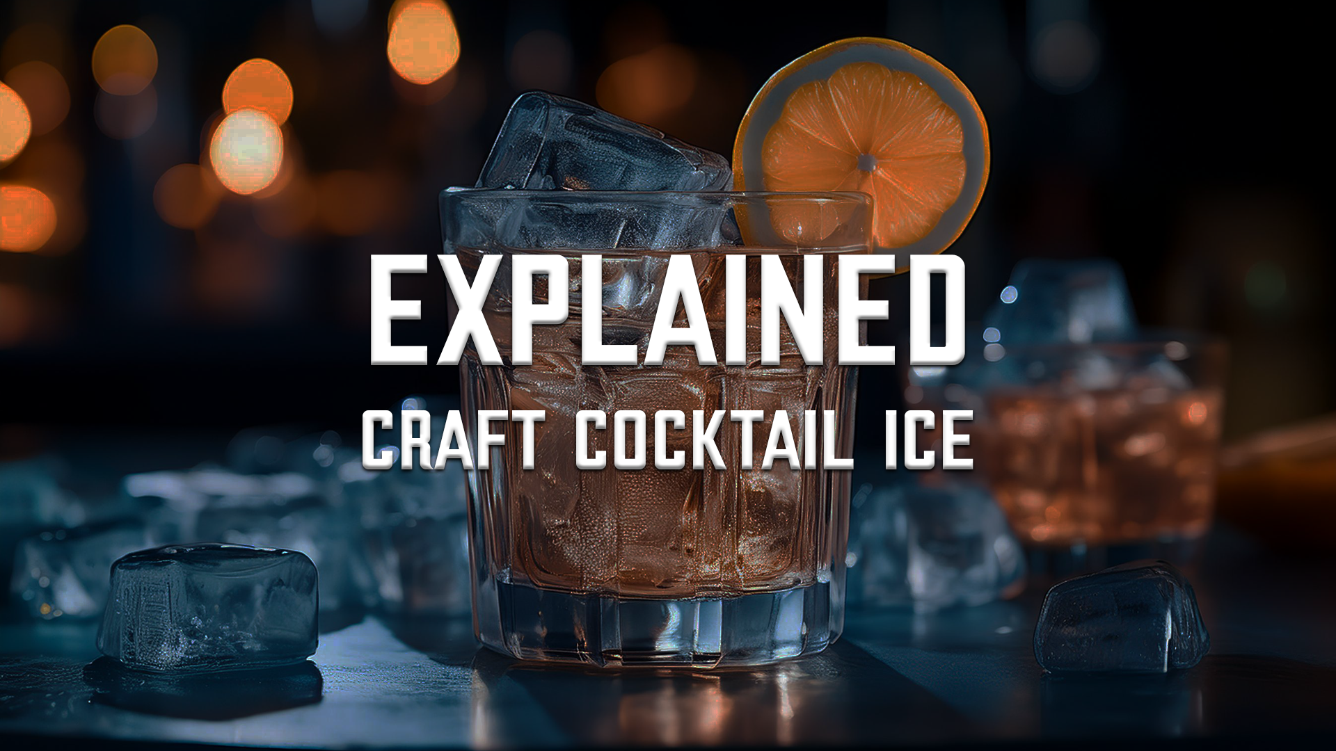 Craft cocktail ice explained: An essential guide to types, clarity, handling, and storage